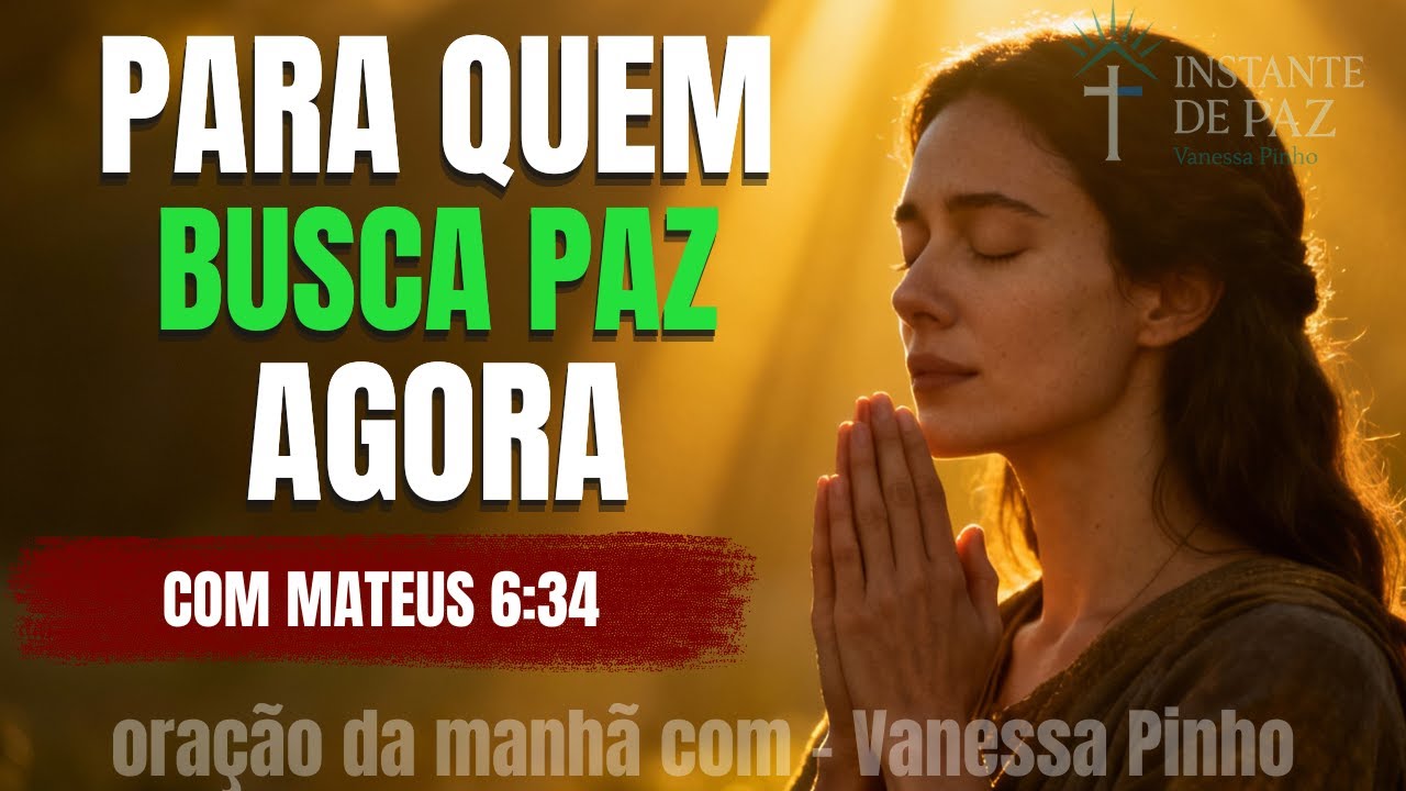O amanhã está nas mãos de Deus — Chame-O para o hoje | Oração de entrega e confiança 🌅