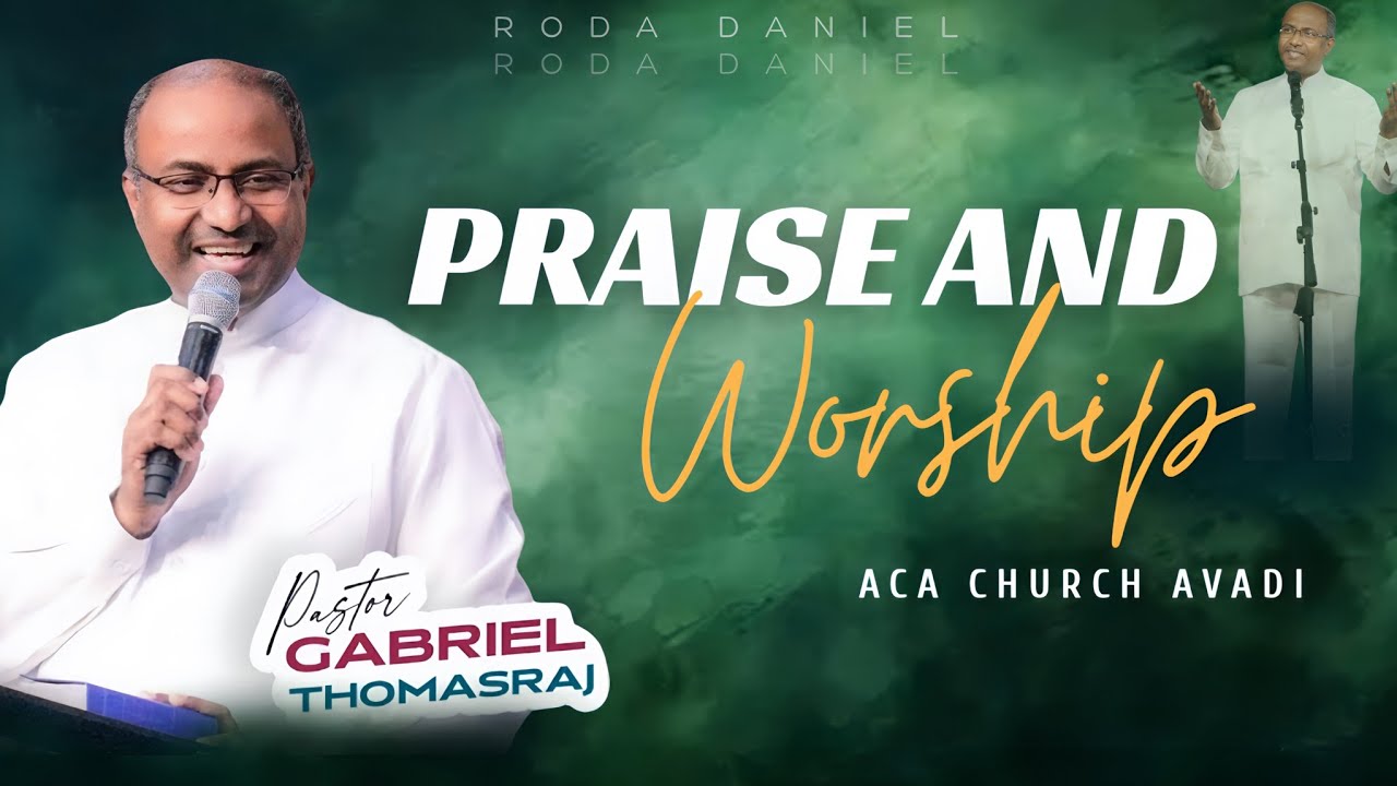 PRAISE AND WORSHIP | PAS.GABRIEL THOMASRAJ | ACA CHURCH AVADI #tamilchristianworshipsongs 