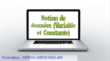 Notion de données (Variables et Constantes) en Algorithmique