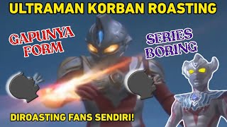 ULTRAMAN PALING SIAL! - 4 Ultraman Yang Jadi Korban Roasting Fansnya Sendiri