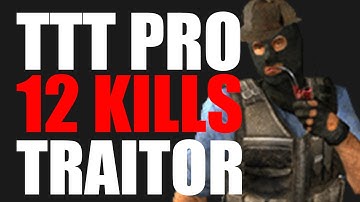 TTT - Pro Traitor Round - 12 Kills!