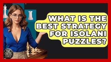 What Is The Best Strategy For Isolani Puzzles? - The Chess Codex
