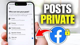 How To Make ALL Past Posts Private On Facebook (Full Guide)