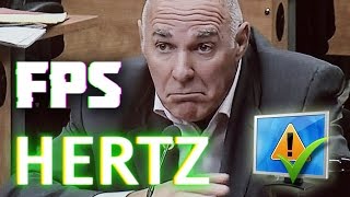 FPS vs HERTz ! : NE PAS MÉLANGER ENTRE LES DEUX !