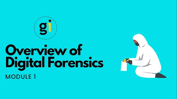 MODULE 1 - What is digital forensics?