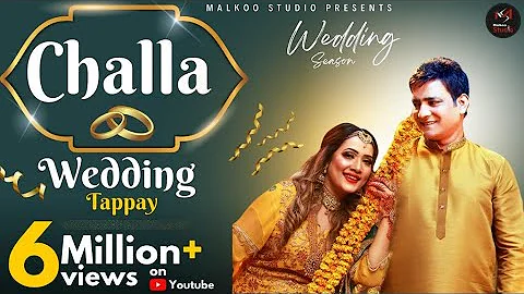 CHALLA (WEDDING TAPPAY) | Malkoo & Nooran Lal |New Punjabi Song | Latest Song 2021 | Wedding Season
