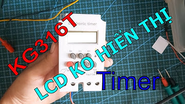 Cách xử lý khi timer KG316T hết pin, không hiện màn hình