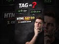 HTML Day 03 | Tags VS Elements | Coming Soon