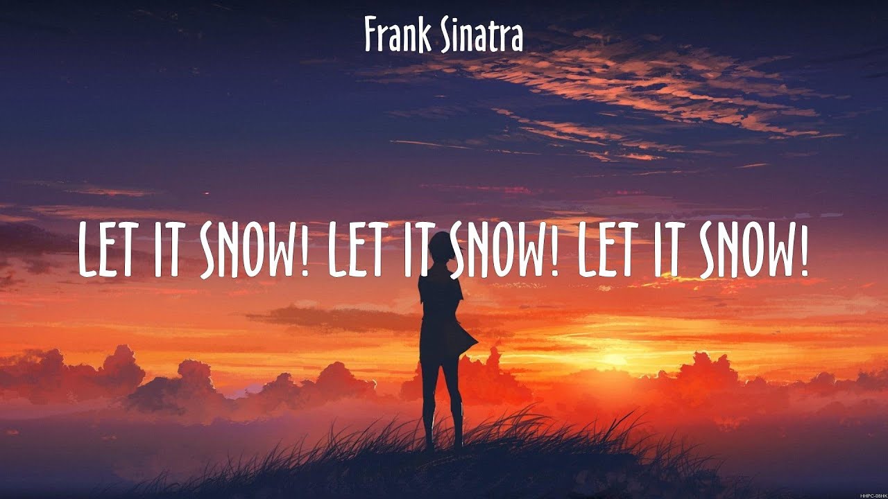 Frank Sinatra - Let It Snow! Let It Snow! Let It Snow! (Lyrics) Dean