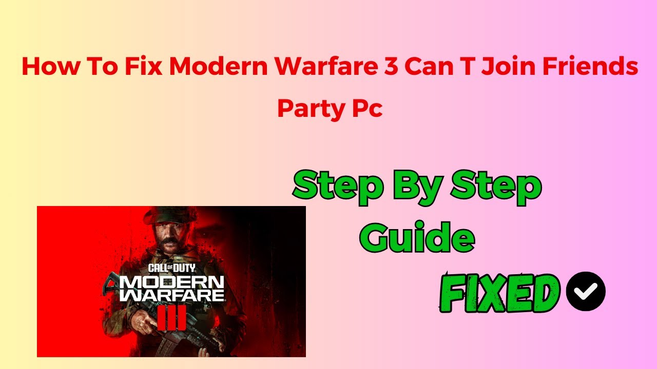 How To Fix Modern Warfare 3 Can T Join Friends Party Pc YouTube