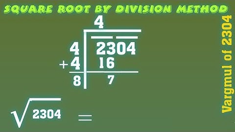 Find Square Root of 2304 by division method, 2304 ka Vargmul (√2304)