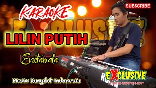 LILIN PUTIH | KARAOKE | EVIETAMALA | MUSIK DANGDUT KOPLO INDONESIA |@EXCLUSIVEMUSICCHANEL