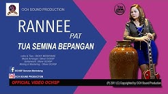 Rannee Pat - Tua Semina Bepangan - Durasi: 4:37. Rannee Pat - Tua Semina Bepangan - Durasi: 4:37.
