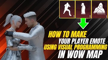How to Make Your Player Emote Using Visual Programming in WOW Map
