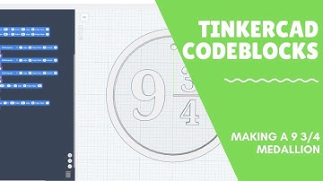 Tinkercad Codeblocks Tutorial - Harry Potter 9 & 3/4 Medallion