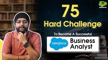 How to Become a Salesforce Business Analyst in 75 Days | Salesforce Business Analyst Roadmap 2025