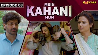 Mein Kahani Hun - Episode 8 | Syed Jibran, Mizna Waqas | 19th Sep 2023 | Express TV