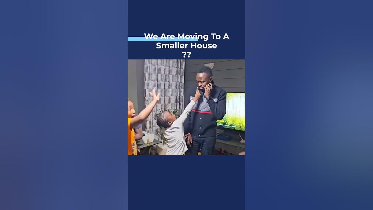 we-are-moving-to-a-smaller-house-youtube