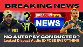  YOU WILL NOT BELIEVE THIS! Dispatch Audio Exposes Shocking Twist in Charlie Kirk Autopsy –