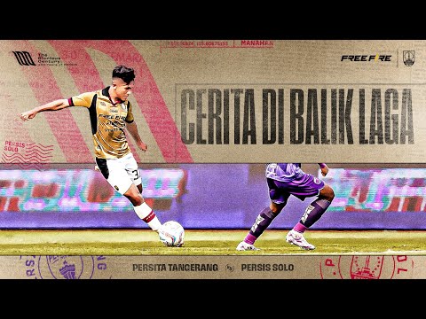 Bangkitlah, Sambernyawa! 🔥🔴 | #CeritadiBalikLaga: PERSITA Tangerang vs PERSIS Solo | Matchday 16