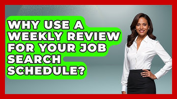 Why Use A Weekly Review For Your Job Search Schedule? - Job Interview Pro Skills