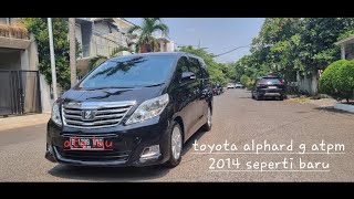 toyota alphard g atpm 2014 dijual