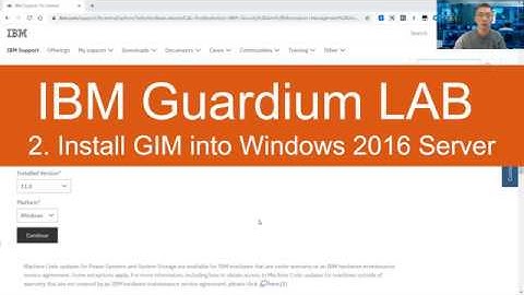 IBM Guardium Lab-2.Download and Install GIM into Windows 2016