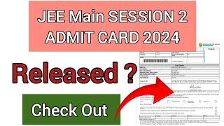 JEE Main 2 Admit Card 2024 | How To Check JEE Main Session Admit Card 2024