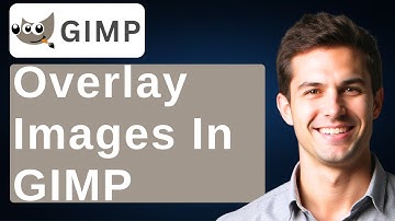 How To Overlay Images In GIMP [2025 Guide]