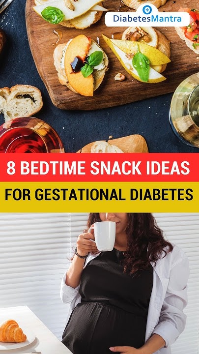 8-bedtime-snack-ideas-for-gestational-diabetes-youtube