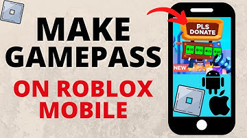 How to MAKE A GAMEPASS in Roblox Mobile