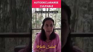 Autodeclararse culpable - Marta Salvat #martasalvat #coach #culpable #espiritualidad