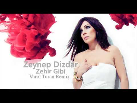 Zeynep Dizdar - Zehir Gibi (Varol Turan Remix)