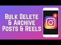 How to Bulk Delete or Bulk Archive Instagram Posts, Reels & IGTV