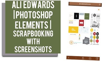 Ali Edwards | Photoshop Elements | Scrapbooking with Screenshots