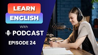 Daily english podcast #24 | English Podcast For Beginners #englishpodcast