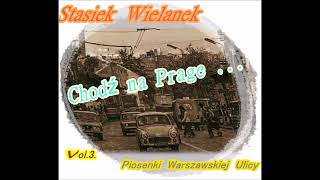 Stasiek Wielanek  -   Piosenki Warszawskiej  Ulicy . / vol.3/