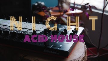 NIGHT ACID HOUSE LIVE SET - AKAI APC40 MKII by TUMBAO