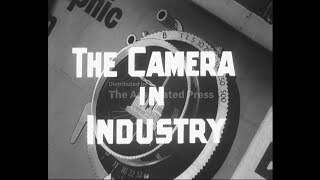 THE CAMERA IN INDUSTRY
