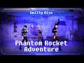 【Guilty愛Land】Phantom Rocket Adventure Dance cover【Guilty Kiss】