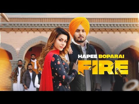 Fire (official Video) Hapee Boparai | Kabal Saroopwali | Jassi X | Latest Punjabi Songs 2022