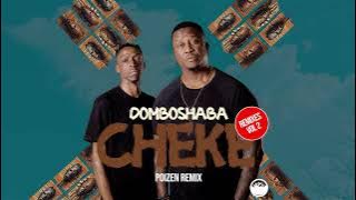 Domboshaba - Cheke (Poizen Remix)
