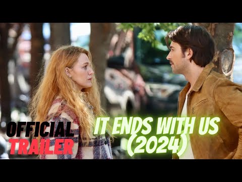 It Ends With Us Official Trailer