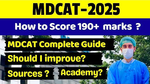 How to Score 190+ in MDCAT 2025 | MDCAT Preparation tips | Guide to Mdcat Repeaters 2025
