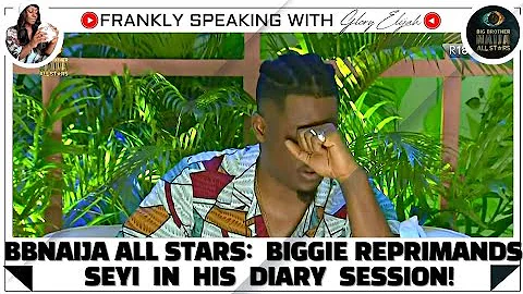 BBNAIJA ALL STARS: SEYI CRIES AS BIGGIE EXPOSED HIS MISOGYNISTIC COMMENTS | GLORY ELIJAH