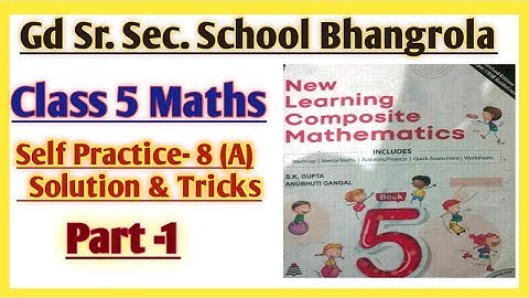 Class 5 Maths Self Practice 8 (A) Solution  | GD Sr. Sec. School Bhangrola Maths Solution ||