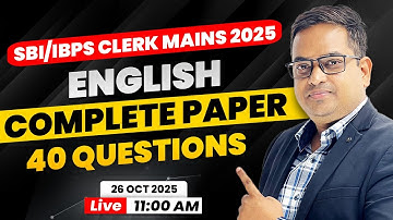 🔥 SBI & IBPS Clerk Mains 2025 💯English Complete Paper 📚 4️⃣0️⃣ Questions 🔴 Live Test & Discussion