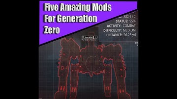 Five Amazing Generation Zero Mods in Less Than 10 Minutes