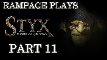 Styx: Master of Shadows PC Playthrough - Part 11 - Conflagration