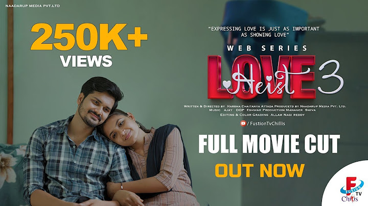 Love Heist 3 FULL MOVIE | Telugu Love Web Series |FusionTVChillis| Telugu Short Film |Naadarup Media